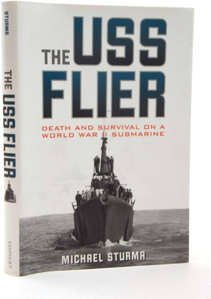 The USS Flier: Death and survival on a world war II submarine
